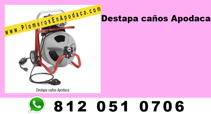 Destapa caños Apodaca