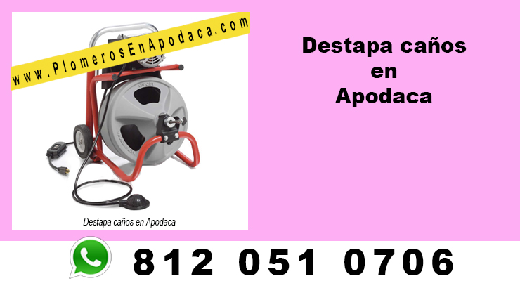 Destapa caños en Apodaca